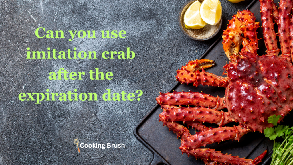 can-you-use-imitation-crab-after-the-expiration-date-cooking-brush